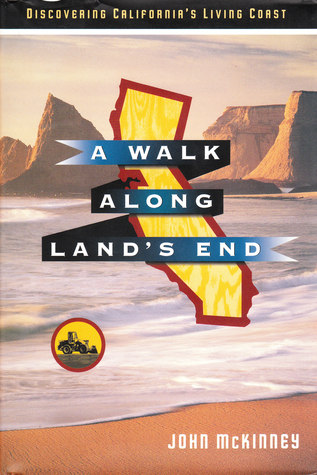A Walk Along Land's End: Discovering California's Unknown Coast (Hardcover)