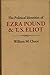 The Political Identities of Ezra Pound and T.S. Eliot by William M. Chace