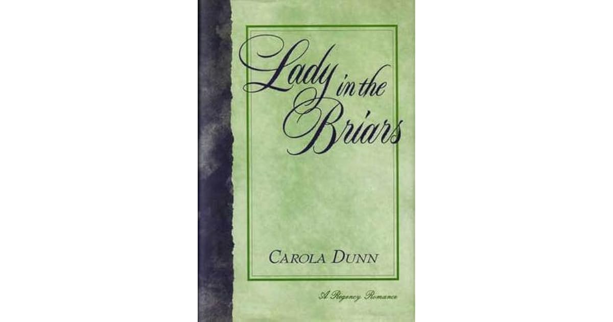 Lady In The Briars Black Sheep Trilogy 2 By Carola Dunn Lady In The Briars Black Sheep Trilogy 2 By Carola Dunn