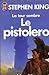 Le Pistolero by Stephen King Le Pistolero by Stephen King