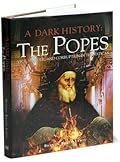 A Dark History: The Popes