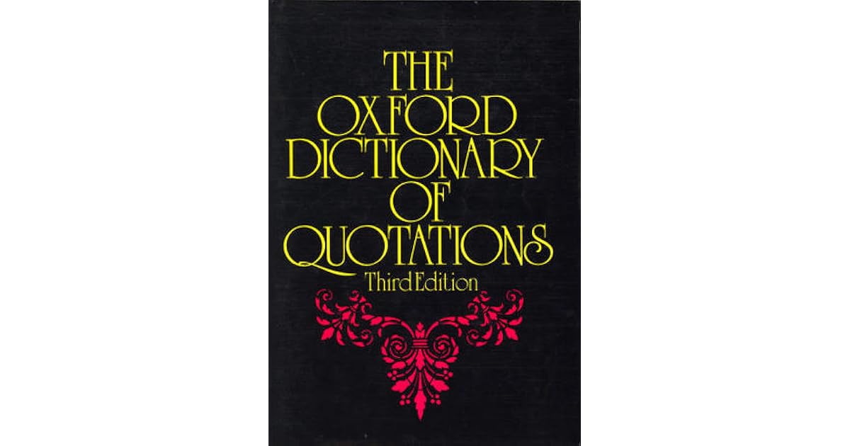 The Oxford Dictionary of Quotations by Oxford University Press