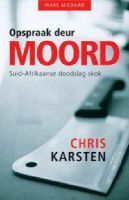 Opspraak Deur Moord: Suid-Afrikaanse Doodslag Skok (Paperback)