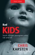 Bad Kids: South African Youngsters who Rob and Kill (Paperback)