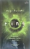 Ring by Kōji Suzuki Ring by Kōji Suzuki