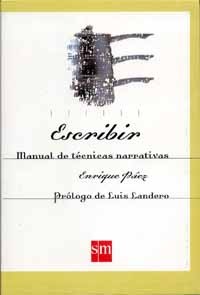 Escribir: manual de técnicas narrativas (Paperback)
