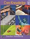 Core Knowledge: Grade 1 - Teacher Handbook (Teacher Handbook Series)