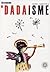Dadaisme by Dewi Sartika