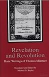 Revelation and Revolution: Basic Writings of Thomas Muntzer
