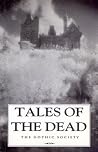 Tales of the Dead by Sarah Elizabeth Utterson Tales of the Dead by Sarah Elizabeth Utterson