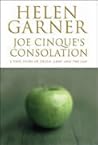 Joe Cinque's Consolation by Helen Garner Joe Cinque's Consolation by Helen Garner