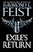 Exile's Return by Raymond E. Feist