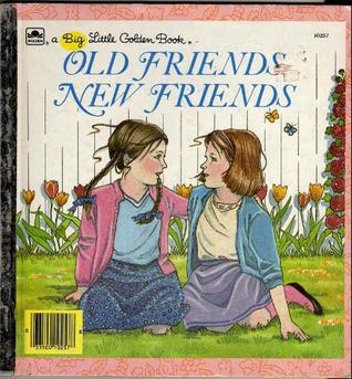 Old Friends, New Friends (A Big Little Golden Book)