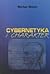 Cybernetyka i charakter. Psychologia XXi wieku