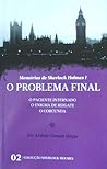 O Problema Final ...