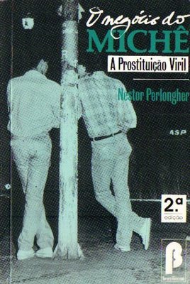 O Negócio do Michê - Prostituição Viril em São Paulo (Paperback)