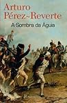 A sombra da águia by Arturo Pérez-Reverte