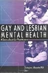 Gay and Lesbian Mental Health: A Sourcebook for Practitioners