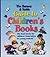 The Barnes & Noble Guide to Children's Books:  The best books for children - from babies to young readers!