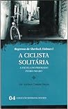 A Ciclista Solitária * A Escola do Priorado * Pedro Negro by Arthur Conan Doyle