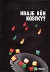 Hraje Bůh kostky?