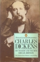 Charles Dickens: His Tragedy and Triumph (Paperback)