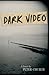 Dark Video by Peter  Church