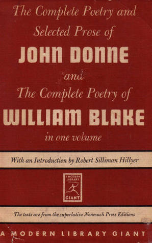 The Complete Poetry and Selected Prose of John Donne and the Complete Poetry of William Blake in One Volume (Hardcover)