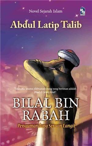 Bilal bin Rabah: Pengumandang Seruan Langit