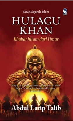 Hulagu Khan: Khabar Hitam dari Timur (Paperback)