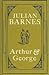 Arthur & George by Julian Barnes Arthur & George by Julian Barnes