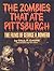 The Zombies That Ate Pittsb...