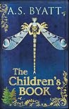 The Children's Book by A.S. Byatt