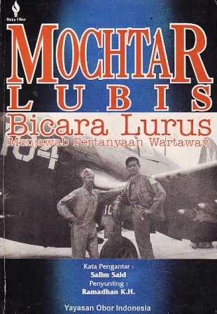 Mochtar Lubis Bicara Lurus: Menjawab Pertanyaan Wartawan (Paperback)