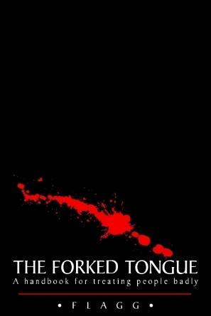 The Forked Tongue: A Handbook for Treating People Badly (Paperback)
