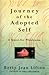Journey Of The Adopted Self by Betty Jean Lifton