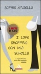 I love shopping con mia sorella by Sophie Kinsella