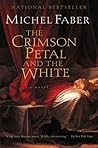 The Crimson Petal and the White by Michel Faber The Crimson Petal and the White by Michel Faber