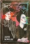 Two Serious Ladies by Jane Bowles