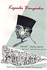 Kepada Bangsaku: Karya-karya Bung Karno Pada Tahun 1926-1930-1933-1947-1957