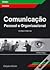 Comunicação Pessoal e Organizacional by Arménio Rego
