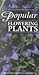 The Illustrated Directory of Popular Flowering Plants