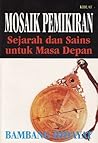 Mosaik Pemikiran: Sejarah dan Sains untuk Masa Depan