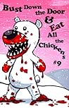 Bust Down the Door and Eat All the Chickens (issue 9)