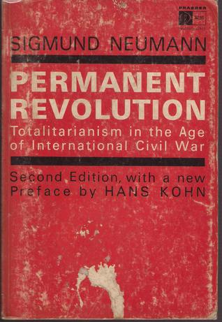 Permanent Revolution : Totalitarianism in the Age of International Civil War (Paperback)