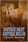 Another Night, Another Dream by Mechele Armstrong