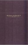 Seventy Years of It: An Autobiography Seventy Years of It: An Autobiography