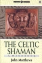 The Celtic Shaman: A Handbook (Earth Quest)
