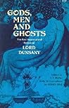 Gods, Men and Ghosts by Lord Dunsany
