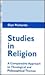 Studies in Religion: A Comparative Approach to Theological and Philosophical Themes